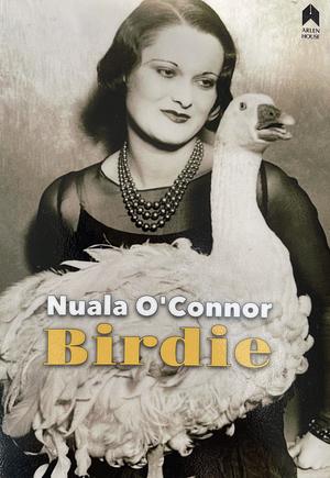 Birdie by Nuala O'Connor