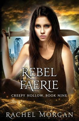 Rebel Faerie by Rachel Morgan