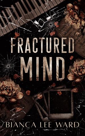 Fractured Mind by Bianca Lee Ward