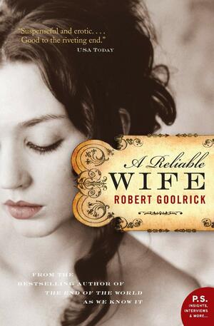 A Reliable Wife by Robert Goolrick