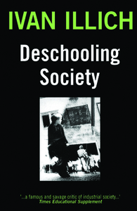 Deschooling Society by Ivan Illich