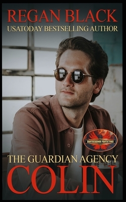 The Guardian Agency: Colin by Regan Black