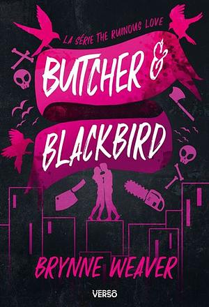 Butcher et Blackbird by Brynne Weaver, Brynne Weaver