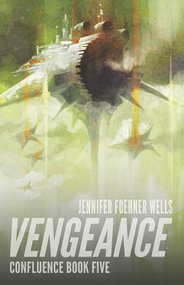 Vengeance by Jennifer Foehner Wells