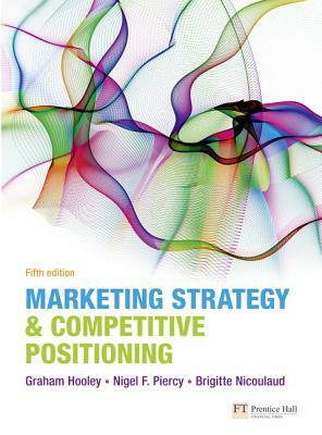 Hooley: Mktg Strat&comp Po_p5 by Brigitte Nicoulaud, Graham Hooley, Nigel Piercy