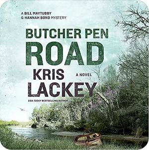 Butcher Pen Road by Kris Lackey