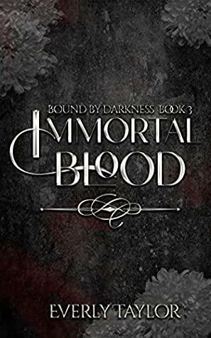 Immortal Blood by Everly Taylor