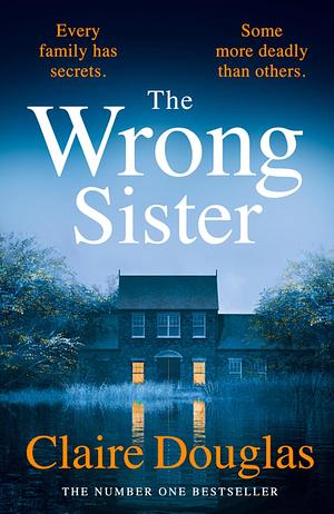 The Wrong Sister by Claire Douglas