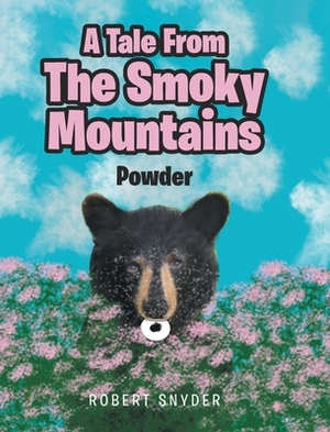 A Tale From The Smoky Mountains: Powder by Robert Snyder