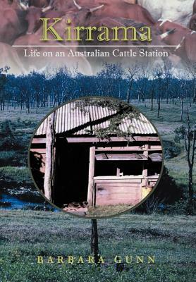 Kirrama: Life on an Australian Cattle Station by Barbara Gunn