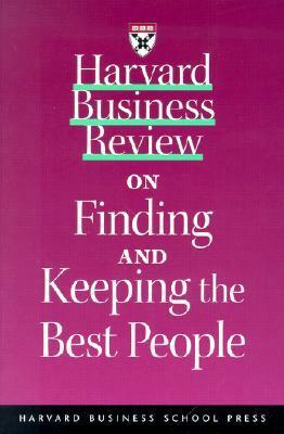 Harvard Business Review on Finding and Keeping the Best People by Harvard Business Review, Herminia Ibarra