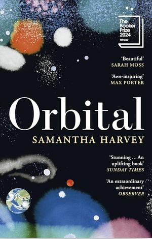 Orbital: A Novel by Samantha Harvey