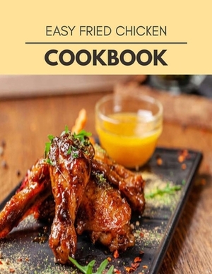 Easy Fried Chicken Cookbook: Reset Your Metabolism with a Clean Ketogenic Diet by Grace Mills