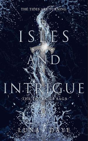 Isles and Intrigue by Luna Daye