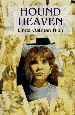 Hound Heaven by Linda Oatman High