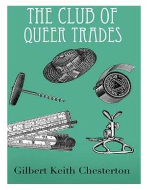 The Club of Queer Trades by G.K. Chesterton