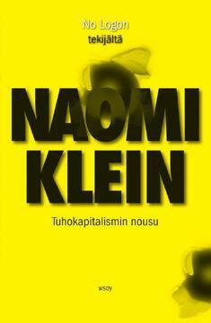 Tuhokapitalismin nousu by Naomi Klein, Ilkka Rekiaro
