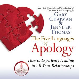 The Five Languages of Apology by Jennifer Thomas, Gary Chapman