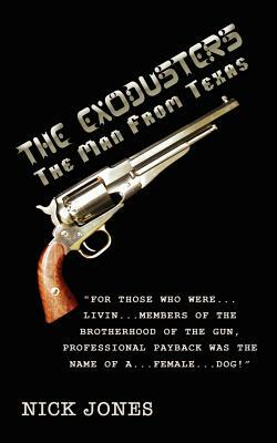 The Exodusters: The Man From Texas by Nick Jones