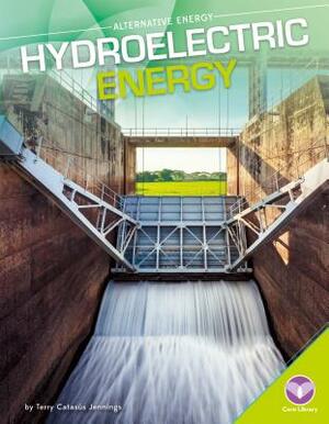 Hydroelectric Energy by Terry Catas Jennings