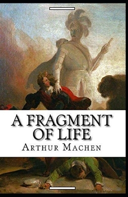 A Fragment of Life annotated by Arthur Machen