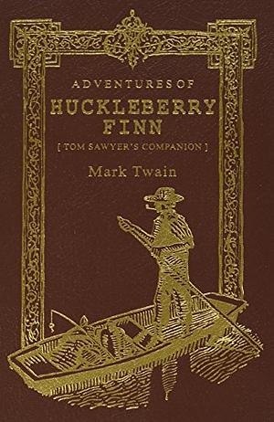Adventures of Huckleberry Finn: Tom Sawyer's Companion by Bernard DeVoto, Mark Twain, Thomas Hart Benton