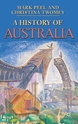 A History of Australia by Christina Twomey, Mark Peel