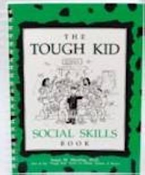 The Tough Kid Social Skills Book by Susan M. Sheridan