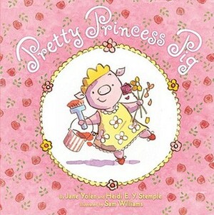 Pretty Princess Pig by Rebecca Guay, Sam Williams, Jane Yolen