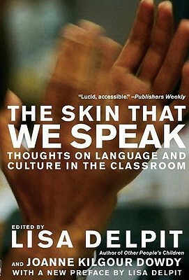 The Skin That We Speak: Thoughts on Language and Culture in the Classroom by 