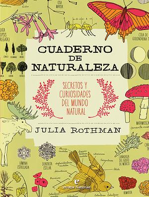 Cuaderno de naturaleza by Julia Rothman