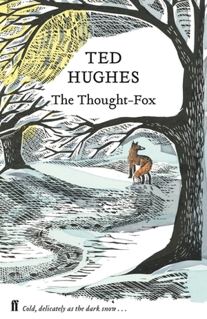 The Thought Fox: Collected Animal Poems Vol 4 by Ted Hughes