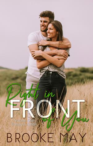 Right In Front of You by Brooke May