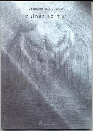 Mulher ao Mar Retorna by Margarida Vale de Gato