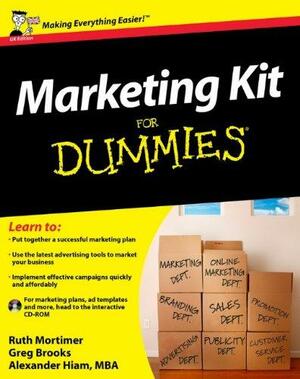 Marketing Kit For Dummies by Gregory Brooks, Ruth Mortimer