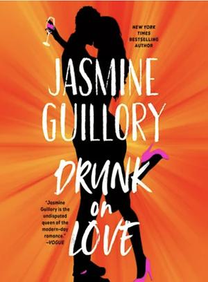 Drunk on Love by Jasmine Guillory