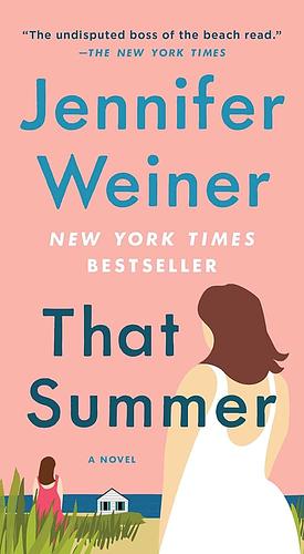 That Summer: A Novel by Jennifer Weiner