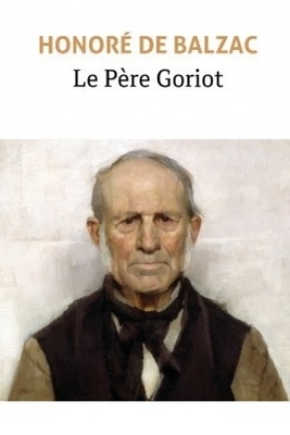 Le Père Goriot by Honoré de Balzac