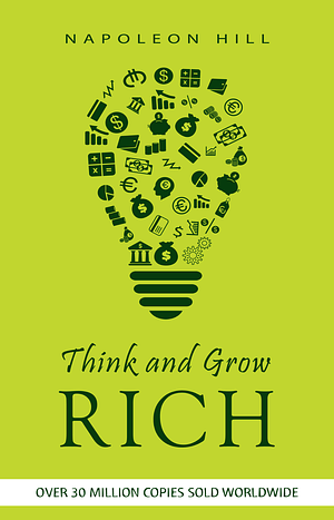 Think and Grow Rich by Napoleon Hill