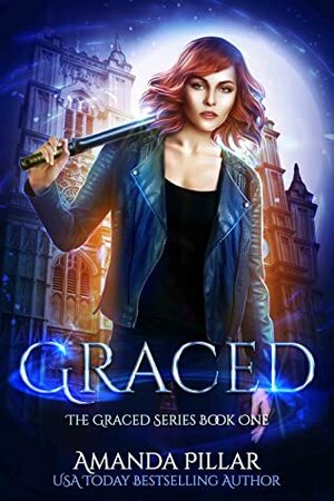 Graced: The Graced Series by Amanda Pillar