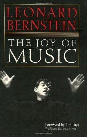 The Joy of Music Leonard Bernstein by Leonard Bernstein, Leonard Bernstein
