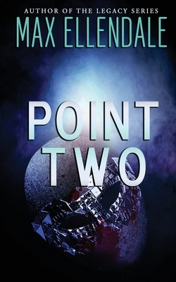 Point Two by Max Ellendale