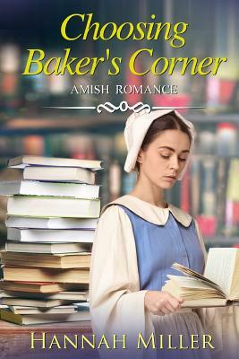 Choosing Baker's Corner by Hannah Miller