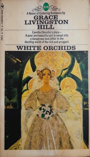 White Orchids by Grace Livingston Hill