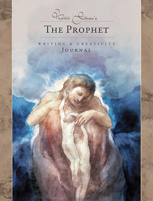 KAHLIL GIBRAN'S THE PROPHET JOURNAL by Kahlil Gibran