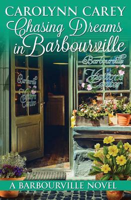 Chasing Dreams in Barbourville by Carolynn Carey