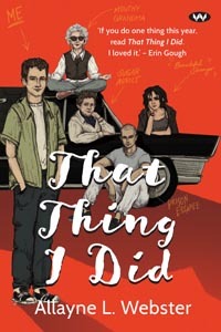 That Thing I Did by Allayne L. Webster