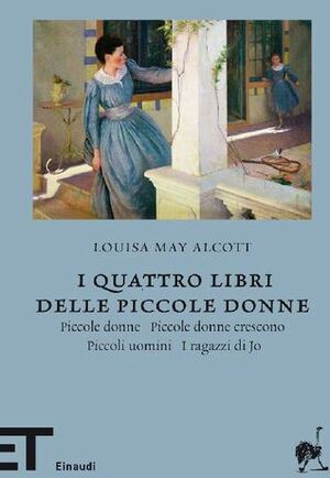 I quattro libri delle piccole donne by Louisa May Alcott