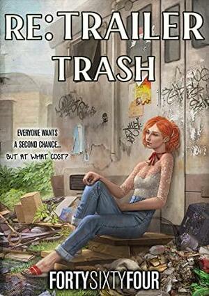 RE: Trailer Trash by FortySixtyfour