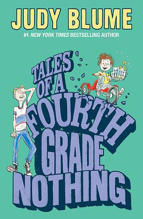 Tales of a Fourth Grade Nothing by Judy Blume